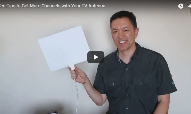 Ten tips to get more TV channels from your antenna